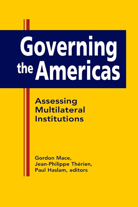 Cover image for book Governing the Americas: Assessing Multilateral Institutions