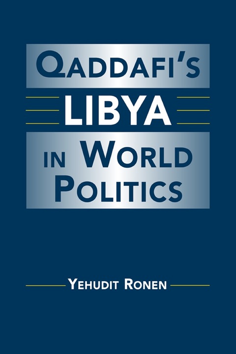 Cover image for book Qaddafi's Libya in World Politics
