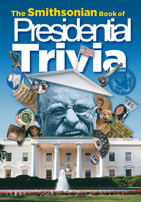Cover image for book The Smithsonian Book of Presidential Trivia