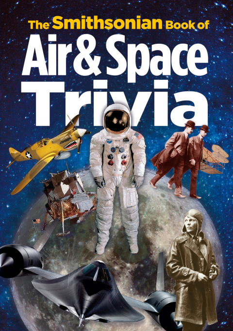 Cover image for book The Smithsonian Book of Air & Space Trivia