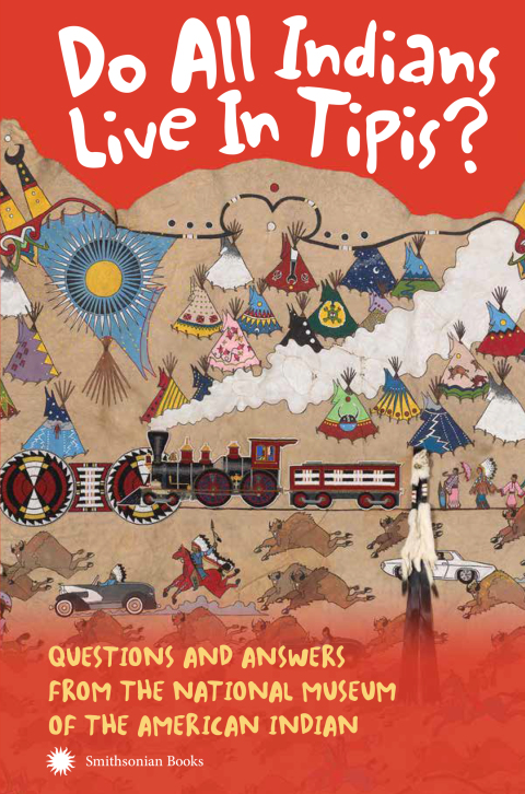 Cover image for book Do All Indians Live in Tipis? Second Edition