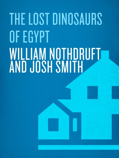 Cover image for book The Lost Dinosaurs of Egypt