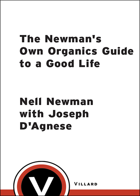 Cover image for book The Newman's Own Organics Guide to a Good Life