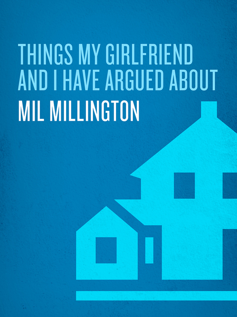 Cover image for book Things My Girlfriend and I Have Argued About