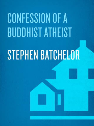Confession of a Buddhist Atheist