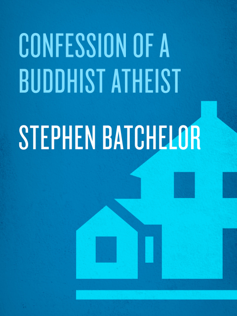 Cover image for book Confession of a Buddhist Atheist
