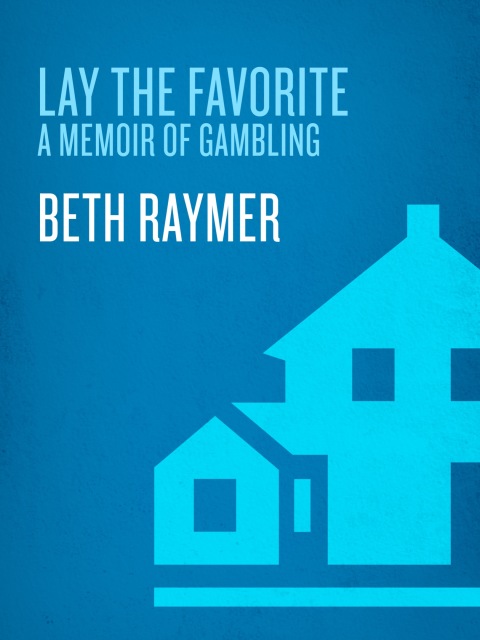 Cover image for book Lay the Favorite