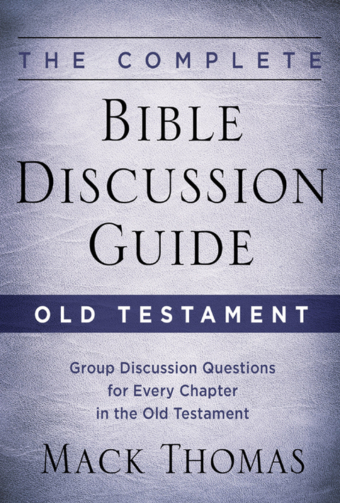 Cover image for book The Complete Bible Discussion Guide: Old Testament