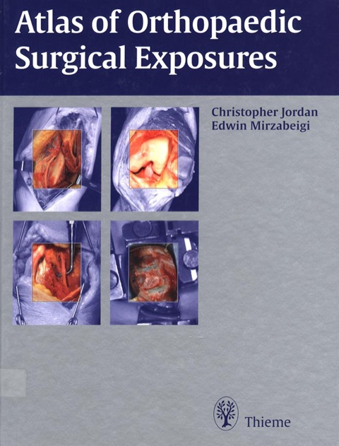 Atlas of Orthopaedic Surgical Exposures 