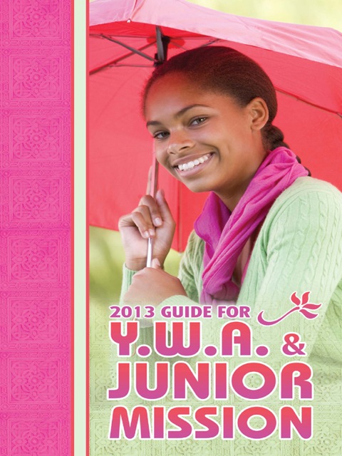 Cover image for book Y.W.A. and Junior Women's Mission Guide 1st Quarter 2013