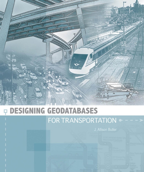 Cover image for book Designing Geodatabases for Transportation