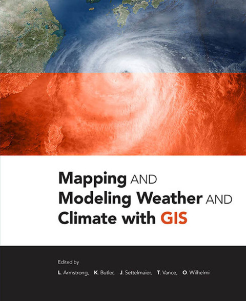 Cover image for book Mapping and Modeling Weather and Climate with GIS