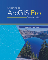 صورة الغلاف: Switching to ArcGIS Pro from ArcMap 1st edition 9781589485440