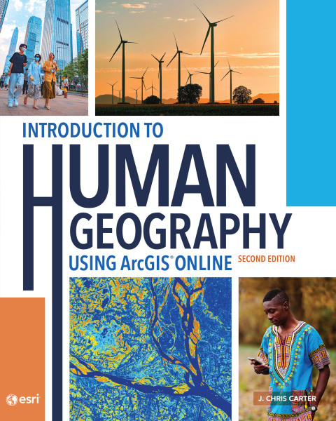 Introduction to Human Geography Using ArcGIS Online 