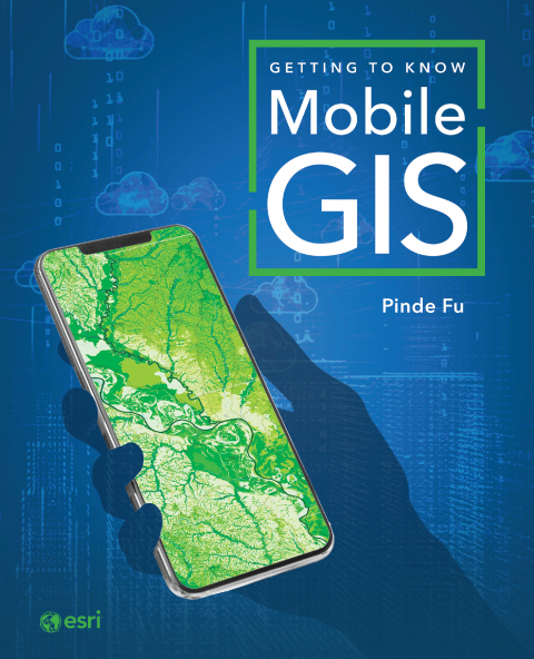 Cover image for book Getting to Know Mobile GIS