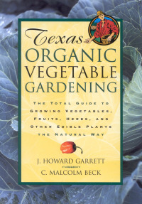 Cover image: Texas Organic Vegetable Gardening 9780884158554
