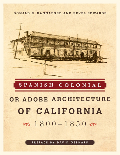 Cover image for book Spanish Colonial or Adobe Architecture of California