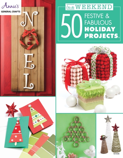 Cover image for book In a Weekend: 50 Festive &amp; Fabulous Holiday Projects