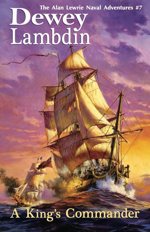 Cover image for book A King's Commander: The Alan Lewrie Naval Adventures #7