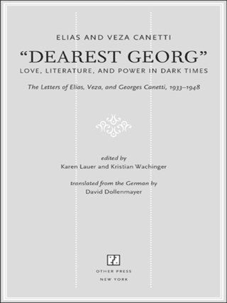 "Dearest Georg": Love, Literature, and Power in Dark Times