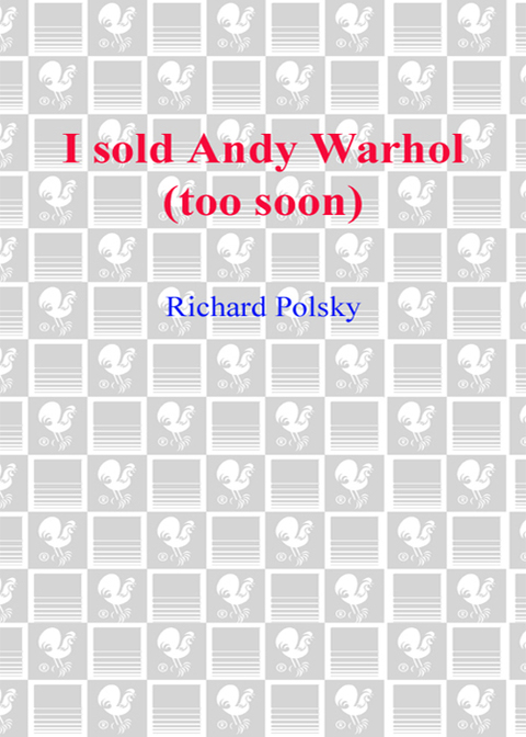 Cover image for book I Sold Andy Warhol (Too Soon)