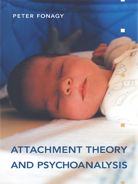 Cover image for book Attachment Theory and Psychoanalysis