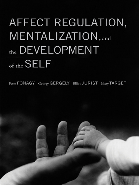 Cover image for book Affect Regulation, Mentalization, and the Development of the Self