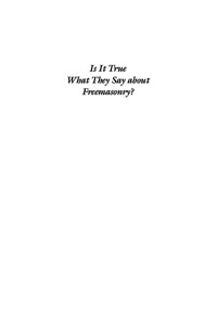 Cover image: Is it True What They Say About Freemasonry? 9781590771532