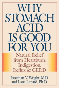 Cover image: Why Stomach Acid Is Good for You 9780871319319