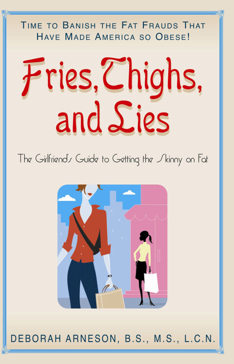 Cover image for book Fries, Thighs, and Lies
