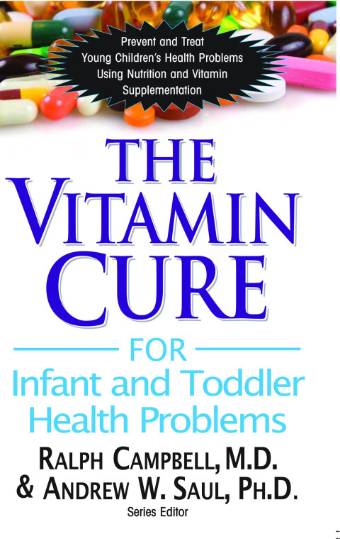 Cover image for book The Vitamin Cure for Infant and Toddler Health Problems