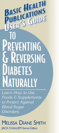 صورة الغلاف: User's Guide to Preventing & Reversing Diabetes Naturally 9781681628677