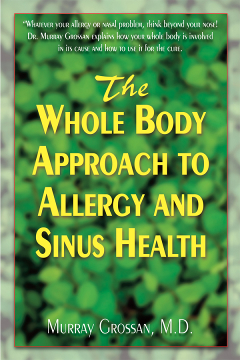 Cover image for book The Whole Body Approach to Allergy and Sinus Health