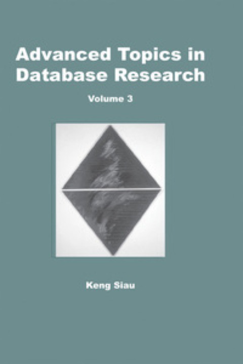 Cover image for book Advanced Topics in Database Research, Volume 3