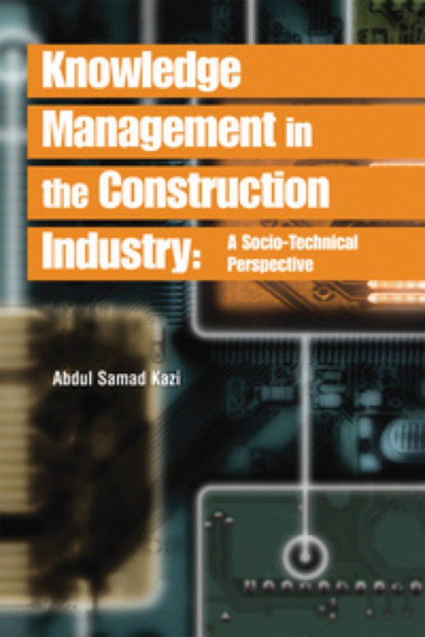 Cover image for book Knowledge Management in the Construction Industry