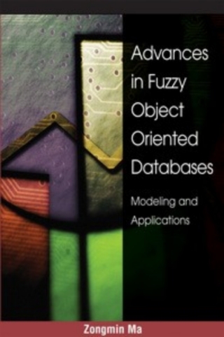 Advances in Fuzzy Object-Oriented Databases: Modeling and Applications