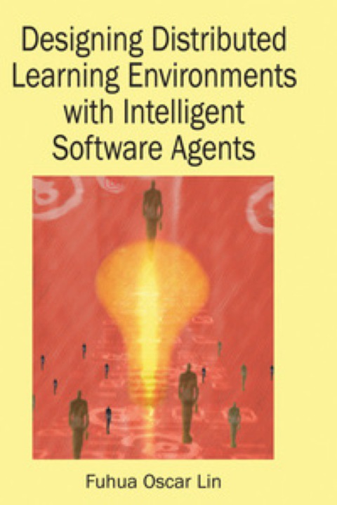 Cover image for book Designing Distributed Learning Environments with Intelligent Software Agents