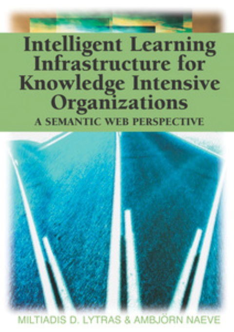 Cover image for book Intelligent Learning Infrastructure for Knowledge Intensive Organizations