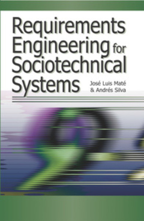 Cover image for book Requirements Engineering for Sociotechnical Systems