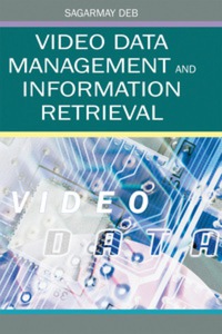 Cover image: Video Data Management and Information Retrieval 9781591405719