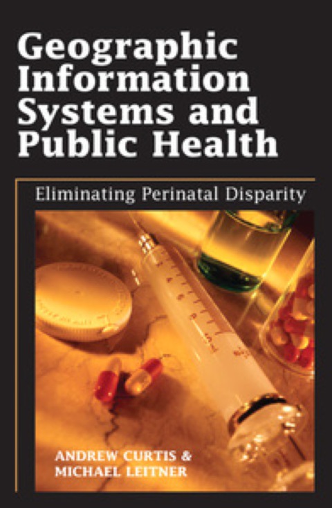 Cover image for book Geographic Information Systems and Public Health