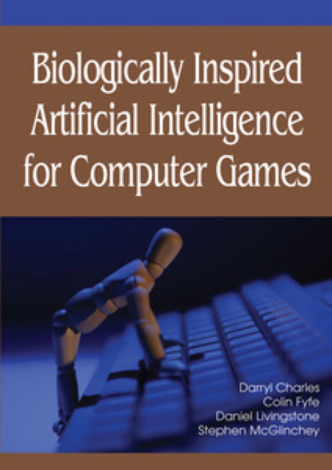 Cover image for book Biologically Inspired Artificial Intelligence for Computer Games