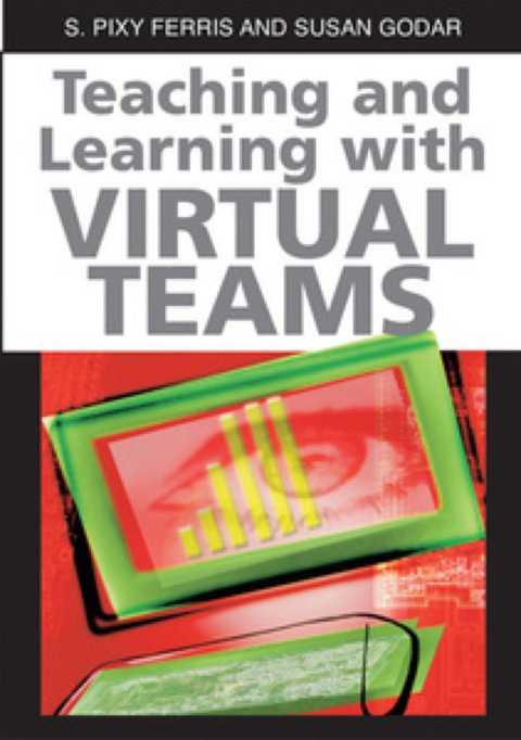 Cover image for book Teaching and Learning with Virtual Teams