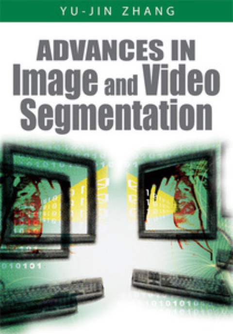 Cover image for book Advances in Image and Video Segmentation
