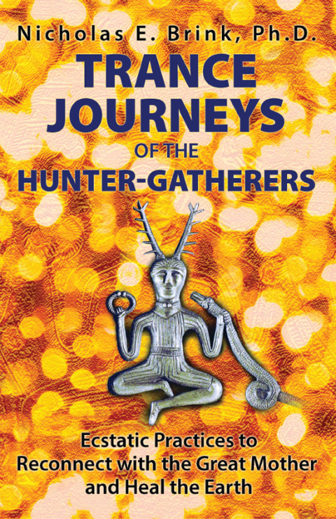 Cover image for book Trance Journeys of the Hunter-Gatherers