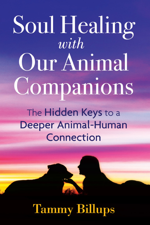 Cover image for book Soul Healing with Our Animal Companions