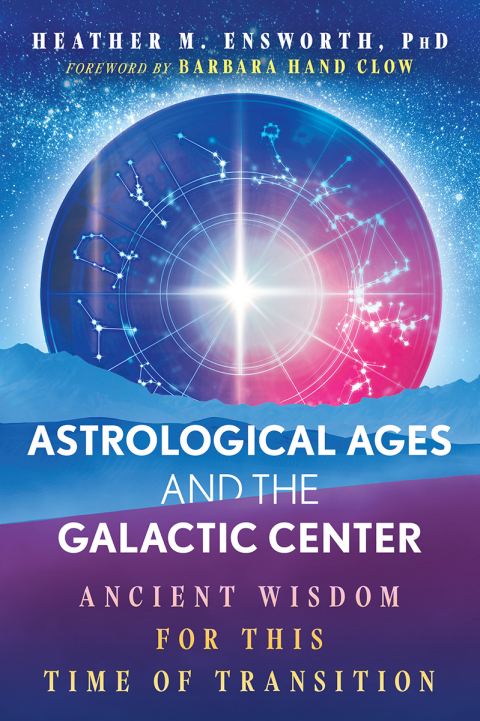 Cover image for book Astrological Ages and the Galactic Center