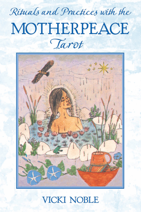 Cover image for book Rituals and Practices with the Motherpeace Tarot