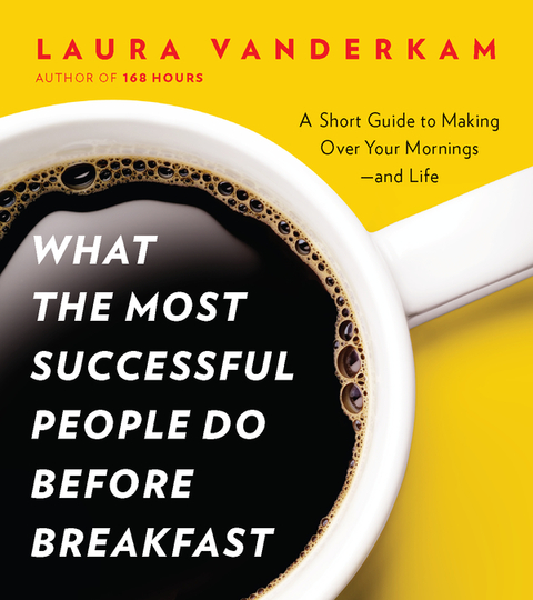 Cover image for book What the Most Successful People Do Before Breakfast