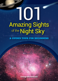 Cover image: 101 Amazing Sights of the Night Sky 9781591935575